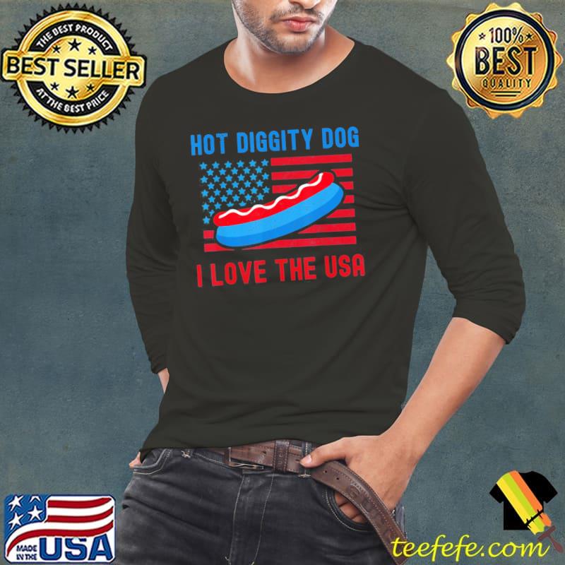 4th of july hot diggity dog I love the usa hot dog s Long Sleeve Tee 4th of july hot diggity dog I love the usa hot dog s Long Sleeve Tee