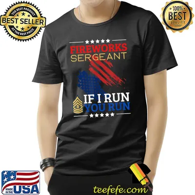 4th of July Independence Fireworks U.S. Army I Run You Run T-Shirt