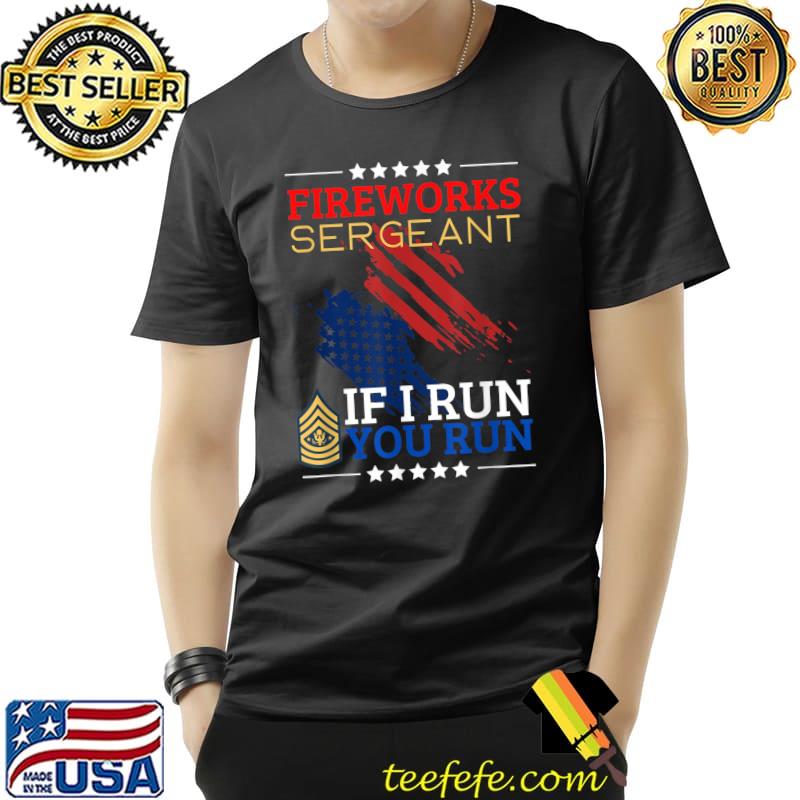 4th of July Independence Fireworks U.S. Army I Run You Run T-Shirt