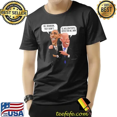 81 million people voted for biden brandon they didn't obama shirt