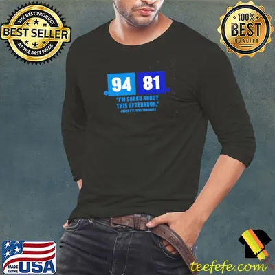 94 81 I'm sorry about this afternoon coach k's final thoughts shirt