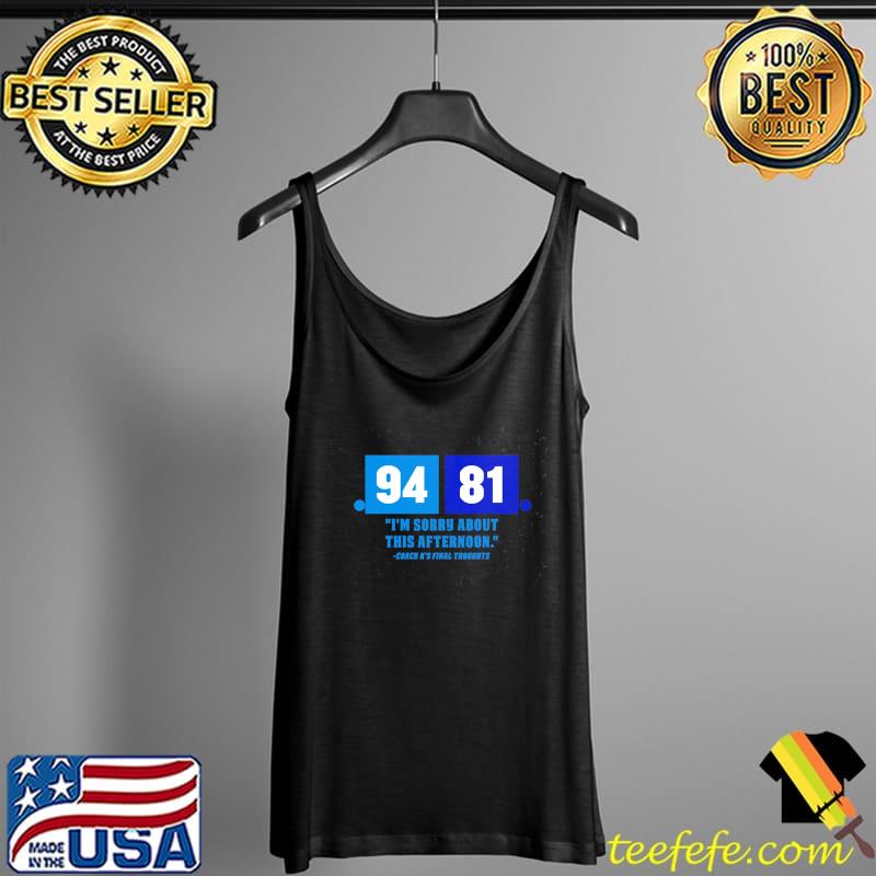94 81 I'm sorry about this afternoon coach k's final thoughts s Tank Top 94 81 I'm sorry about this afternoon coach k's final thoughts s Tank Top