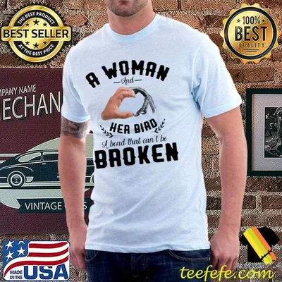 A woman and her bird a bond that can't be broken shirt