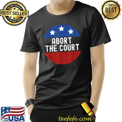 Abort the court stars 4th of july T-Shirt