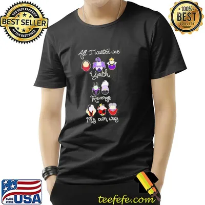 All I wanted was youth revenge my own way shirt