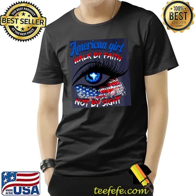 American Girl Walk By Faith Not By Sight Eye Shirt
