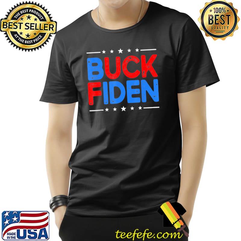 AntI Biden impeach Joe Biden buck fiden shirt