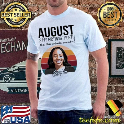 August is my birthday month the whole month vintage shirt