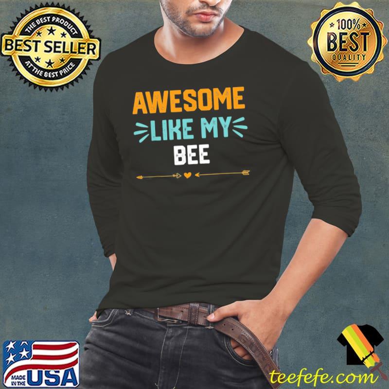 Awesome like my bee parents' day s Long Sleeve Tee Awesome like my bee parents' day s Long Sleeve Tee