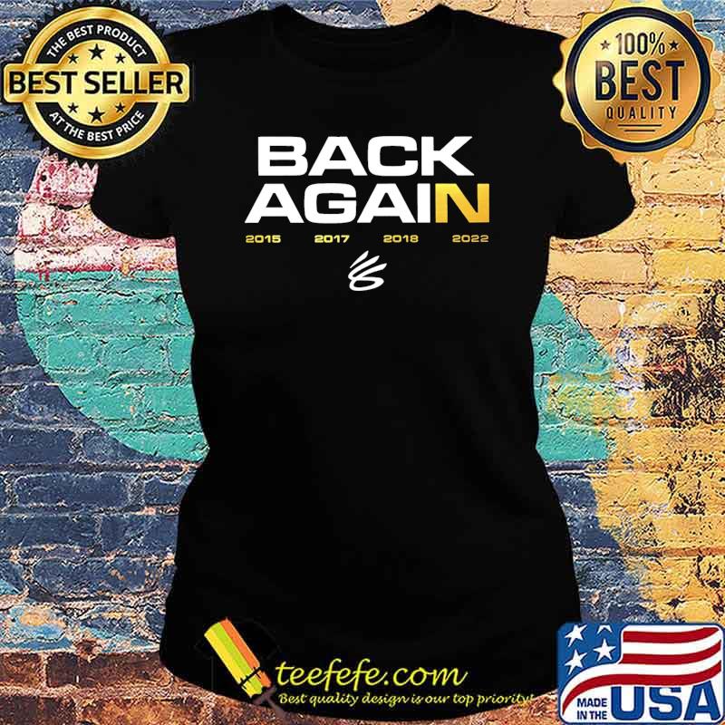 Back Again 2022 Shirt Ladies tee Back Again 2022 Shirt Ladies tee