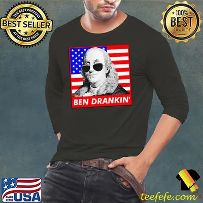 Ben drankin 4th of july independence day shirt