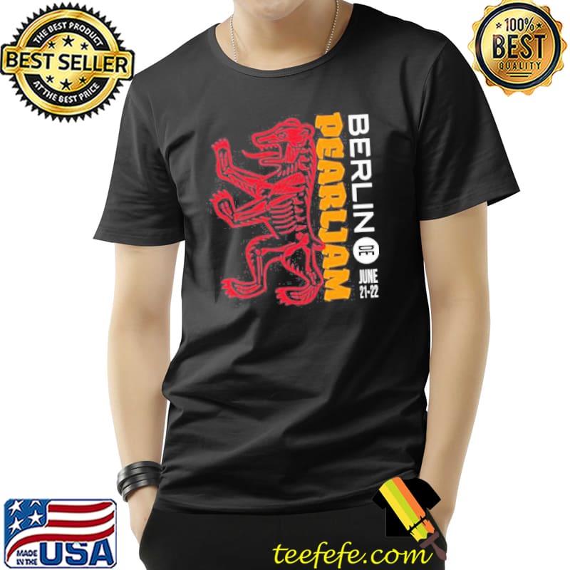 Berlin event pearlijam jine 2021 2022 shirt Berlin event pearlijam jine 2021 2022 shirt