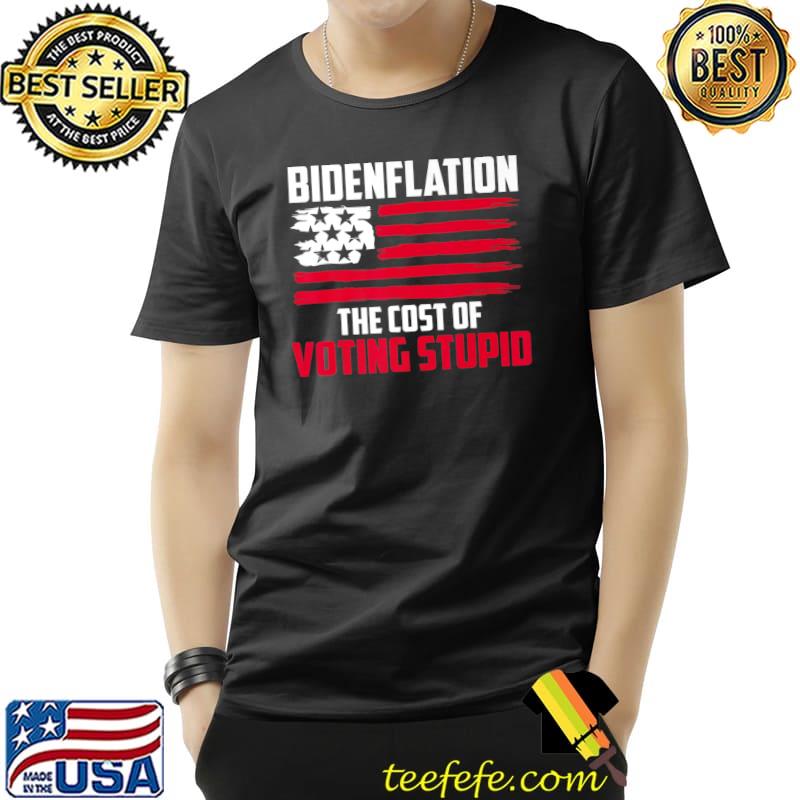 Bidenflation The Cost Of Voting Stupid Anti Biden Premium T-Shirt Unisex Bidenflation The Cost Of Voting Stupid Anti Biden Premium T-Shirt Unisex