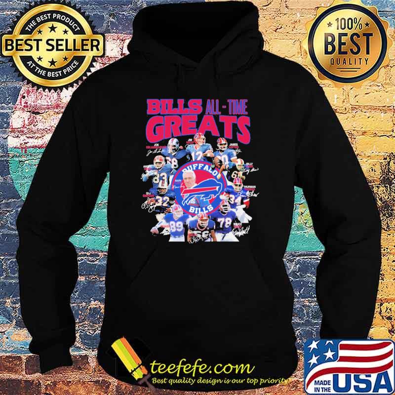 Bills All Time Greats Shirt Hoodie Bills All Time Greats Shirt Hoodie