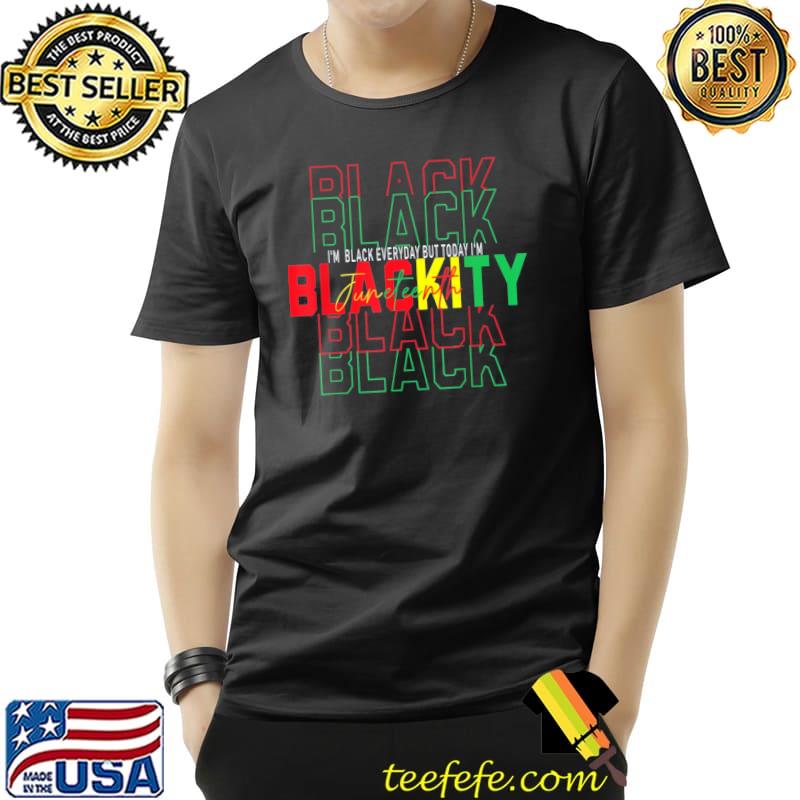 Black african American I'm blackity juneteenths shirt