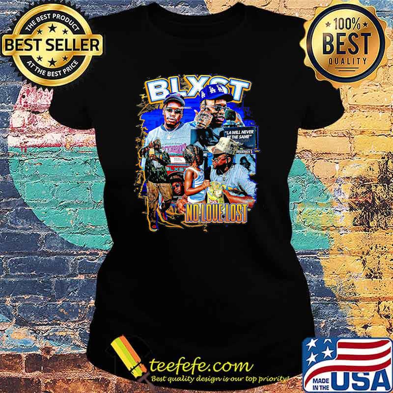 Blxst no love lost s Ladies tee Blxst no love lost s Ladies tee