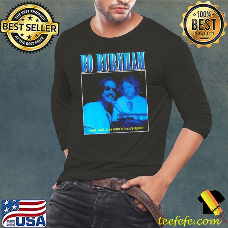 Bo burnham well well look who's inside again lyrics shirt