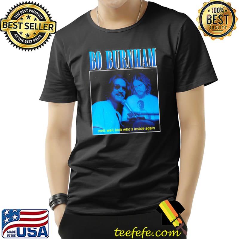 Bo burnham well well look who's inside again lyrics s Unisex Bo burnham well well look who's inside again lyrics s Unisex