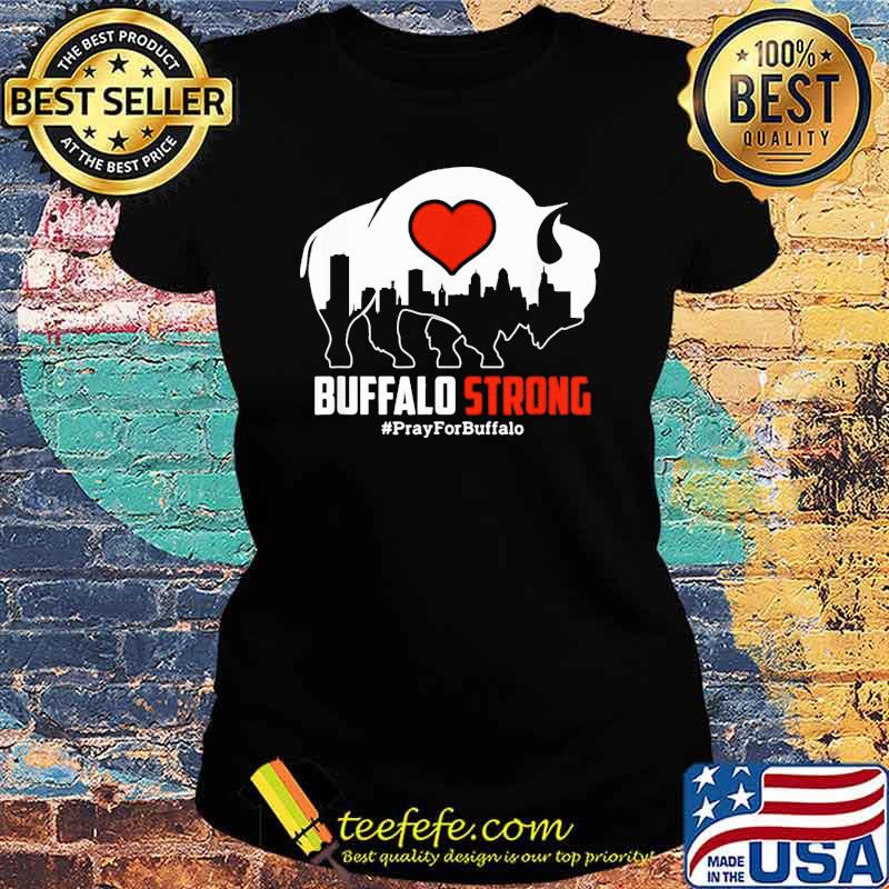 Buffalo strong choose love pray for buffalo s Ladies tee Buffalo strong choose love pray for buffalo s Ladies tee