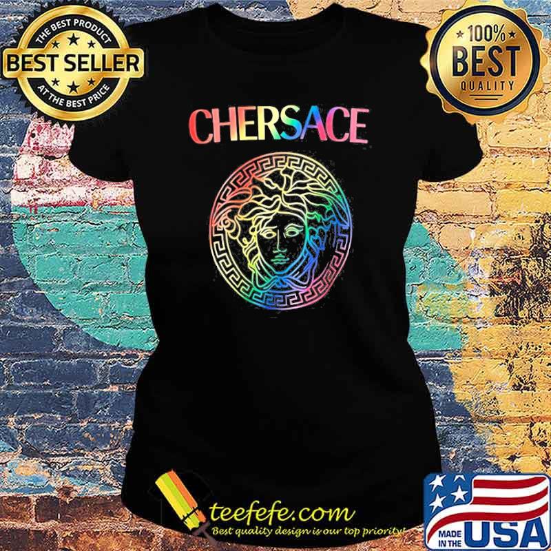 Chersace pride cher x versace s Ladies tee Chersace pride cher x versace s Ladies tee