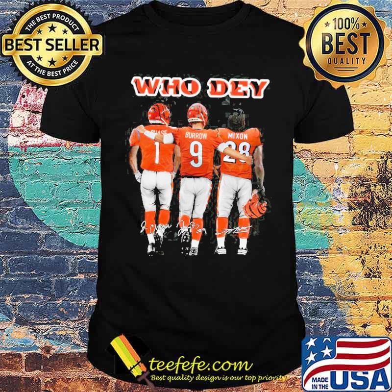 Who Dey Ja'Marr Chase Joe Burrow and Joe Mixon Cincinnati Bengals  signatures shirt, hoodie, sweater, long sleeve and tank top