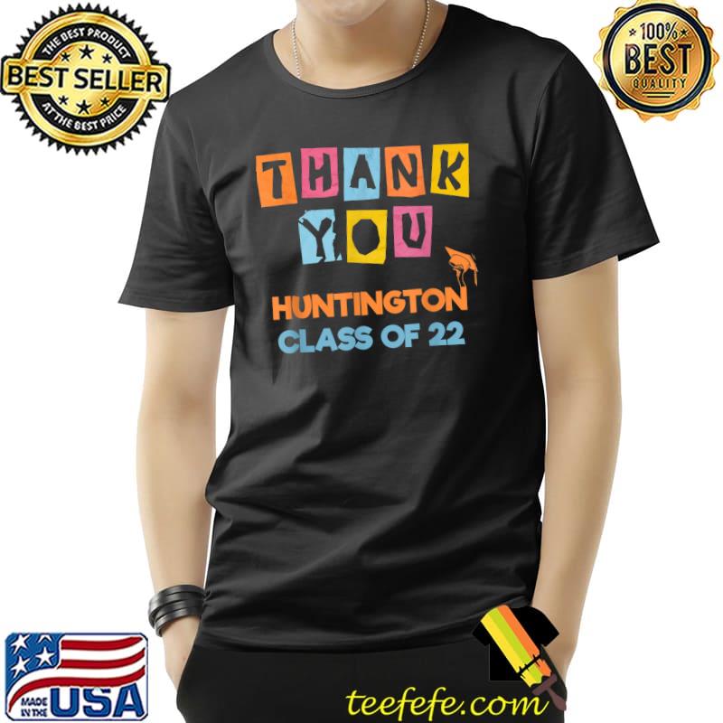 College School Class Of 2022 Thank you huntington T-Shirt