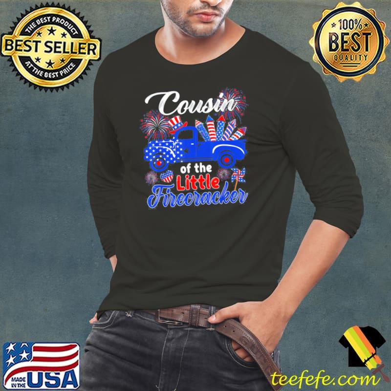 Cousin of the little firecracker American flag pickup truck s Long Sleeve Tee Cousin of the little firecracker American flag pickup truck s Long Sleeve Tee
