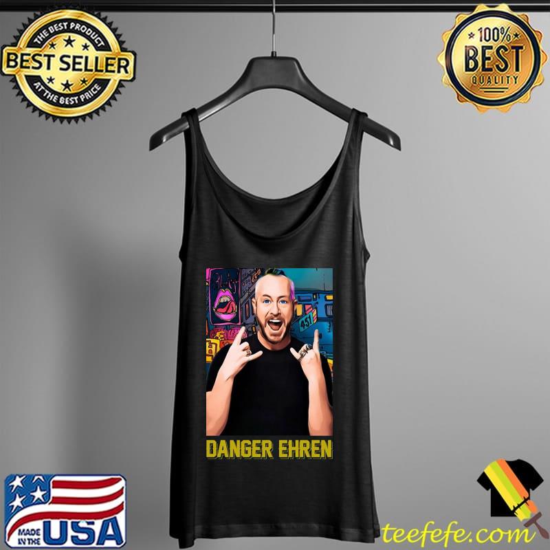 Danger ehren s Tank Top Danger ehren s Tank Top