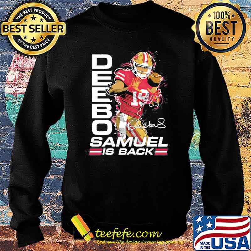 Deebo Samuel IS Back Shirt Sweater Deebo Samuel IS Back Shirt Sweater