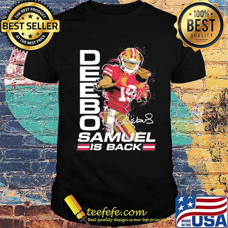 Deebo Samuel IS Back Shirt