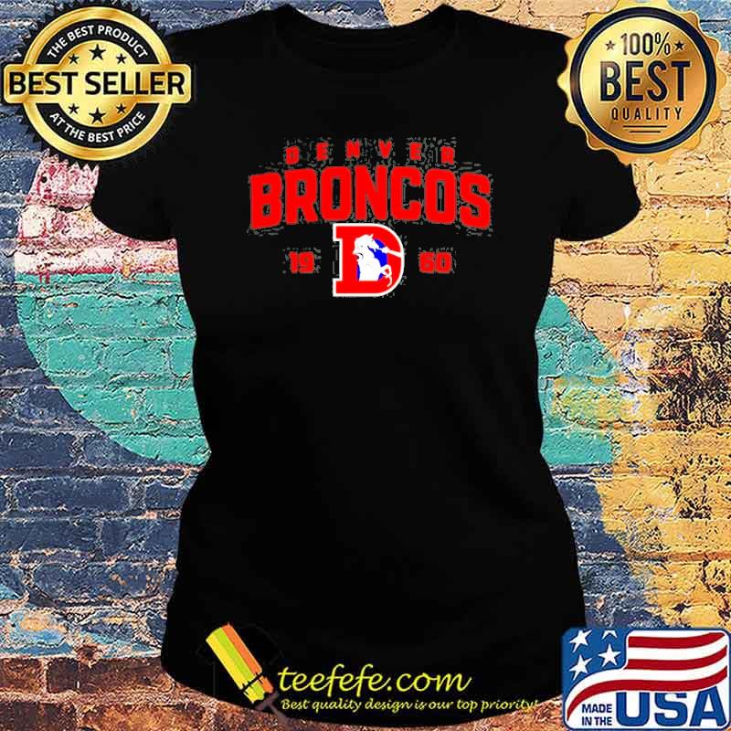 Denver broncos big tall established 1960 gift s Ladies tee Denver broncos big tall established 1960 gift s Ladies tee