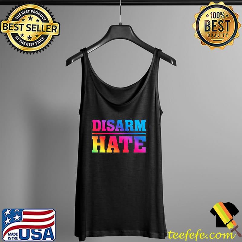 Disarm hate rainbow pride design s Tank Top Disarm hate rainbow pride design s Tank Top