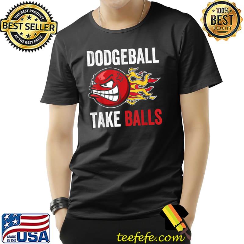 Dodgeball Take Balls Gaga Ball Dodgeball Player Dodgeball T-Shirt Unisex Dodgeball Take Balls Gaga Ball Dodgeball Player Dodgeball T-Shirt Unisex