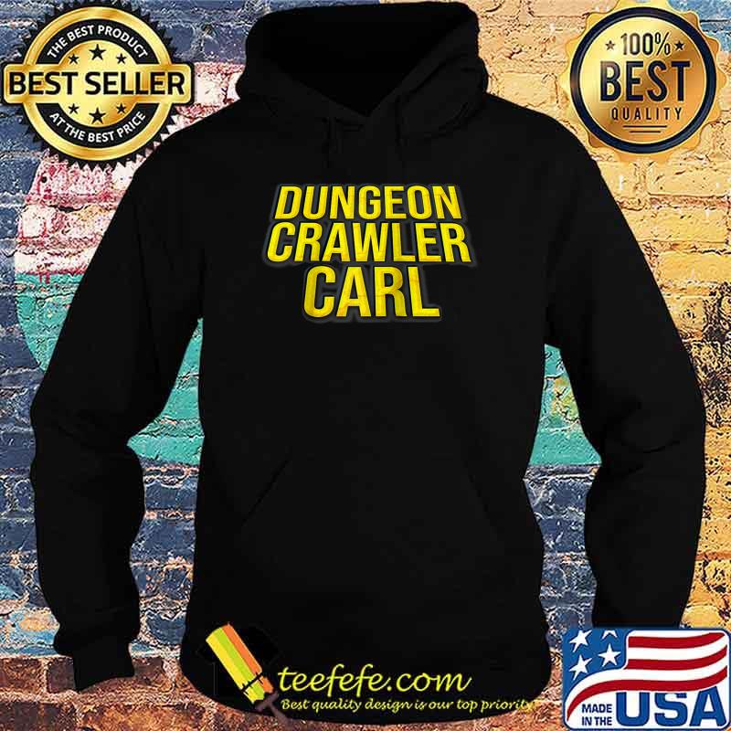 Dungeon Crawler Carl T-s Hoodie Dungeon Crawler Carl T-s Hoodie