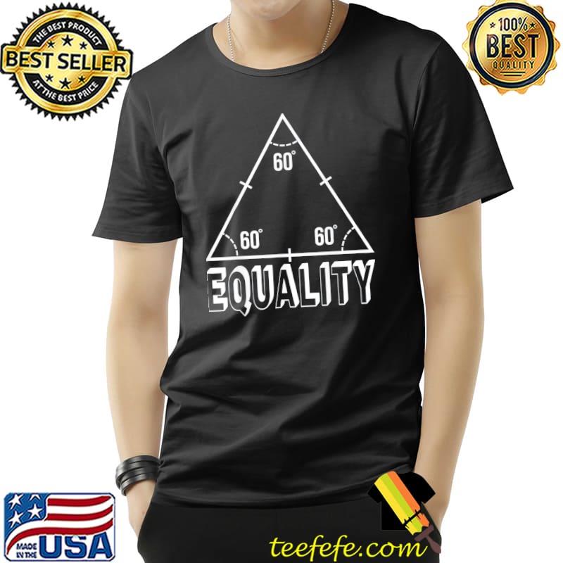 Equality equal rights social justice racial justice shirt