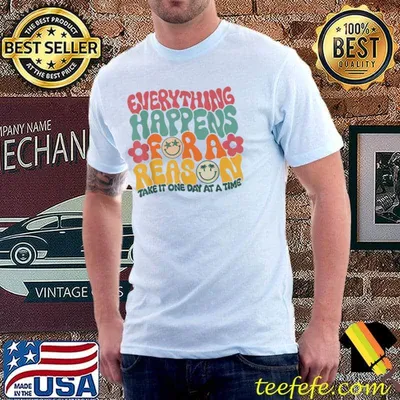 Everything happens for a reason hawaiI beach summer vacation shirt