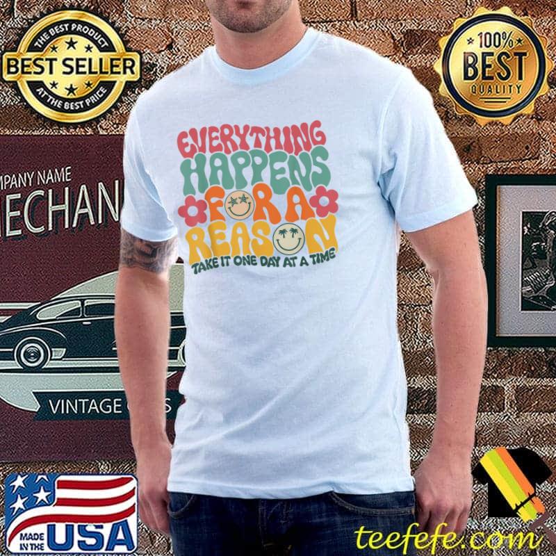 Everything happens for a reason hawaiI beach summer vacation shirt Everything happens for a reason hawaiI beach summer vacation shirt