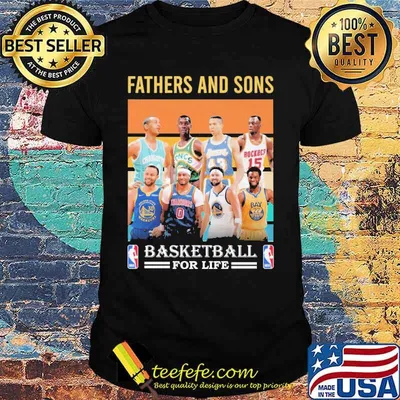 Fathers and sons basketball for life shirt
