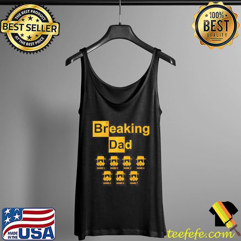 Father's day breaking dad personalized gift for dad s Tank Top Father's day breaking dad personalized gift for dad s Tank Top