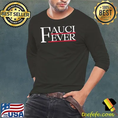 FaucI fever shirt