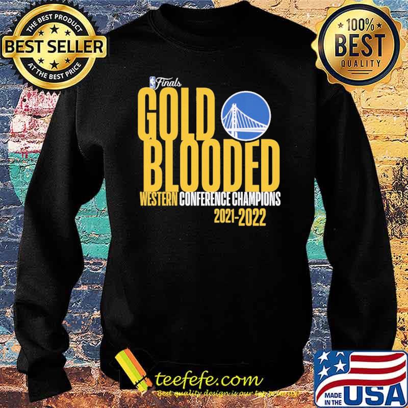 Finals Gold Blooded Western Conference Champions 2021 2022 Shirt Sweater Finals Gold Blooded Western Conference Champions 2021 2022 Shirt Sweater