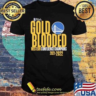 Finals Gold Blooded Western Conference Champions 2021 2022 Shirt