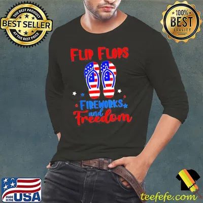 Flip flops fireworks and freedom American flag 4th of july shirt