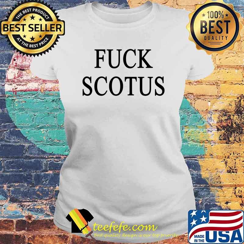 FUCK SCOTUS Essential T-Shirt Laides tee FUCK SCOTUS Essential T-Shirt Laides tee