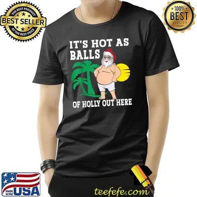 Funny Christmas In July Hot As Balls Santa Summer Party T-Shirt
