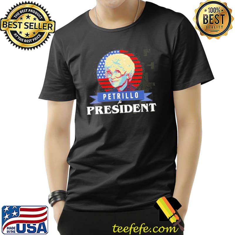 Funny gift golden girl petrillo for president christmas shirt