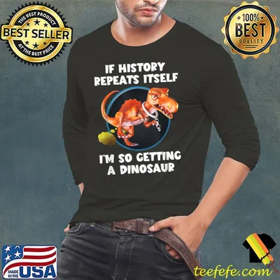 Funny Pet Dinosaur if history repeats itself I'm Getting Dino A Farting Spinosaurus T-Shirt