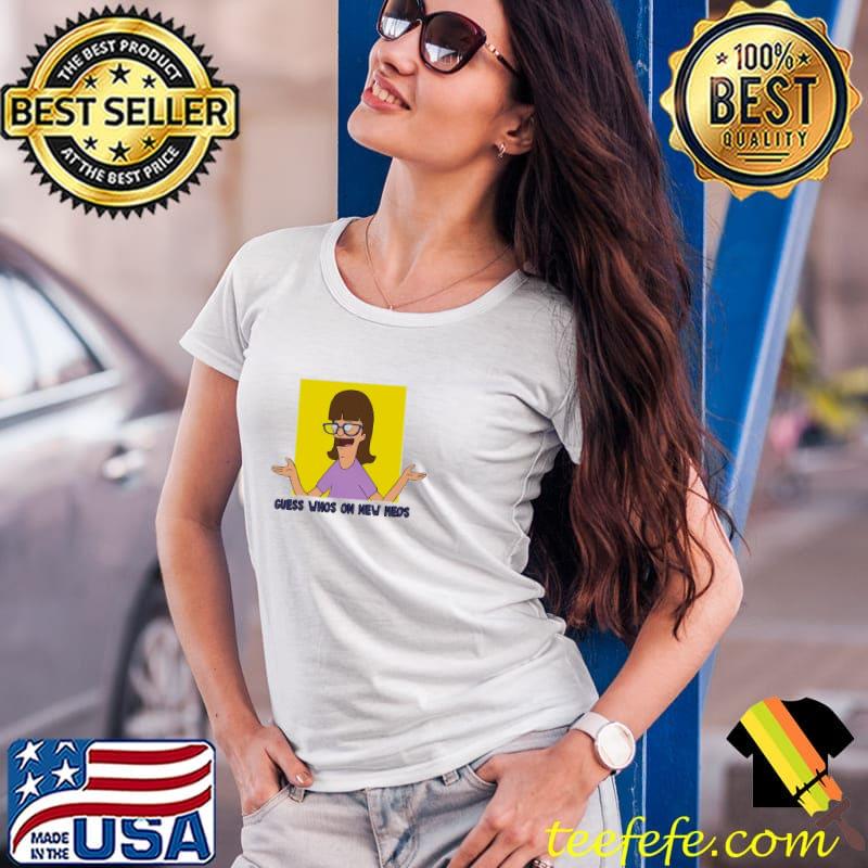Gayle on new meds bobs burgers shirt