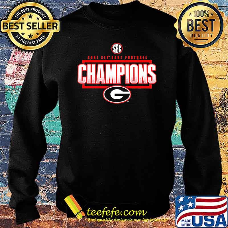 Georgia Bulldogs 2021 sec east Football champions s Sweater Georgia Bulldogs 2021 sec east Football champions s Sweater