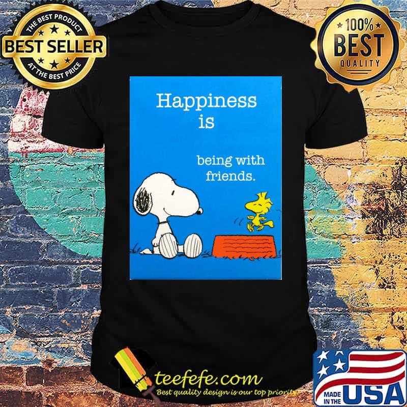 Happiness is being with friends snoopy woodstock shirt